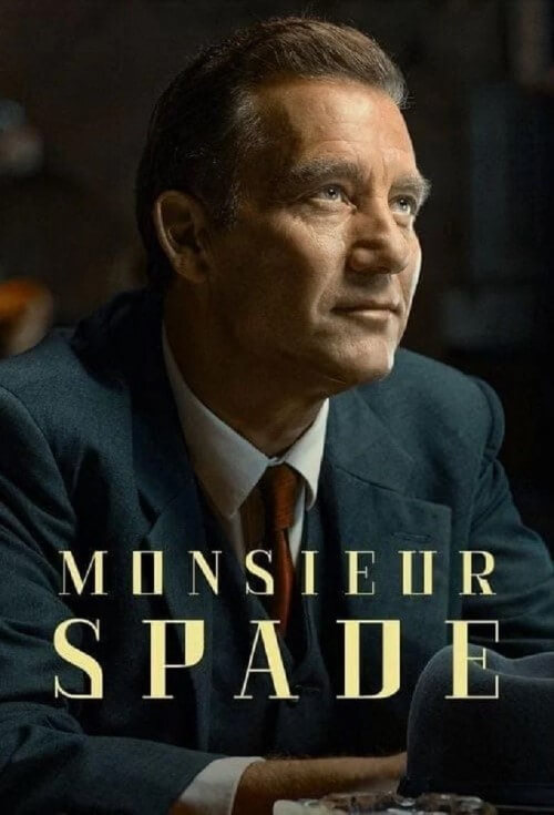 Affiche de la série Monsieur Spade (2024) de Scott Frank Affiche de la série Monsieur Spade (2024) de Scott Frank. Voir Monsieur Spade en streaming / torrent sur meilleurs-films.fr