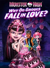 Affiche du film Monster High : Pourquoi les goules tombent amoureuses ? (2011) de Dustin Mckenzie,Steve Sacks,. Voir Monster High : Pourquoi les goules tombent amoureuses ? en streaming / torrent sur meilleurs-films.fr