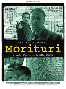 Affiche du film Morituri (2007) de Okacha Touita Affiche du film Morituri (2007) de Okacha Touita. Voir Morituri en streaming / torrent sur meilleurs-films.fr