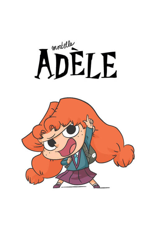 Affiche de la série Mortelle Adèle (2022) de Mr Tan. Voir Mortelle Adèle en streaming / torrent sur meilleurs-films.fr