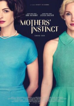 Affiche du film Mothers’ Instinct (2024) de Olivier Masset-Depasse.