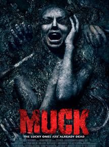 Affiche du film Muck (2015) de Steve Wolsh Affiche du film Muck (2015) de Steve Wolsh. Voir Muck en streaming / torrent sur meilleurs-films.fr