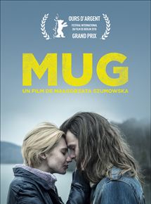 Affiche du film Mug (2017) de Malgorzata Szumowska. Voir Mug en streaming / torrent sur meilleurs-films.fr