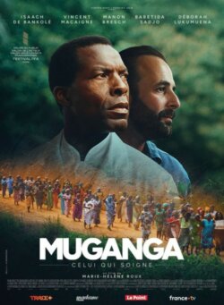 Affiche du film Celui qui soigne Muganga (2025) de Marie-Hélène Roux.