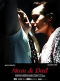 Affiche du film Mum & Dad (2008) de Steven Sheil Affiche du film Mum & Dad (2008) de Steven Sheil. Voir Mum & Dad en streaming / torrent sur meilleurs-films.fr
