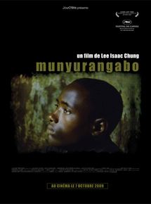 Affiche du film Munyurangabo (2007) de Lee Isaac Chung Affiche du film Munyurangabo (2007) de Lee Isaac Chung. Voir Munyurangabo en streaming / torrent sur meilleurs-films.fr