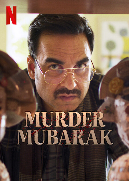 Affiche du film Murder Mubarak (2024) de Homi Adajania. Voir Murder Mubarak en streaming / torrent sur meilleurs-films.fr