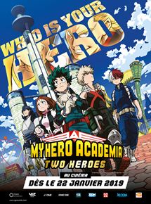 Affiche du film My Hero Academia : Two Heroes (2018) de Kenji Nagasaki. Voir My Hero Academia : Two Heroes en streaming / torrent sur meilleurs-films.fr