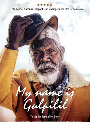 Affiche de la série My Name is Gulpilil (2021) de Molly Reynolds. Voir My Name is Gulpilil en streaming / torrent sur meilleurs-films.fr