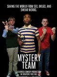 Affiche du film Mystery Team (2009) de Dan Eckman. Voir Mystery Team en streaming / torrent sur meilleurs-films.fr