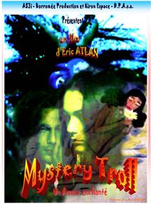 Affiche du film Mystery Troll, un amour enchanté (2000) de Eric Atlan. Voir Mystery Troll, un amour enchanté en streaming / torrent sur meilleurs-films.fr