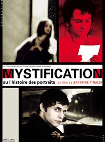 Affiche du film Mystification ou l’histoire des portraits (2004) de Sandrine Rinaldi. Voir Mystification ou l’histoire des portraits en streaming / torrent sur meilleurs-films.fr