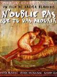 Affiche du film N’oublie pas que tu vas mourir (1995) de Xavier Beauvois. Voir N’oublie pas que tu vas mourir en streaming / torrent sur meilleurs-films.fr