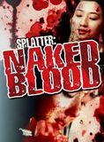 Affiche du film Naked Blood (1996) de Hisayasu Sato Affiche du film Naked Blood (1996) de Hisayasu Sato. Voir Naked Blood en streaming / torrent sur meilleurs-films.fr