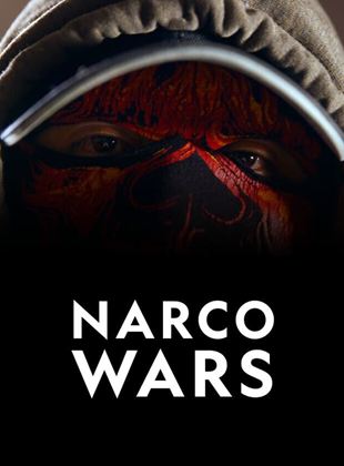 Affiche de la série Narco Wars (2020) de . Voir Narco Wars en streaming / torrent sur meilleurs-films.fr