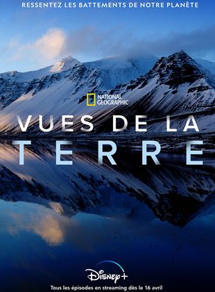 Affiche de la série National Geographic : Vues de la Terre (2021) de Affiche de la série National Geographic : Vues de la Terre (2021) de . Voir National Geographic : Vues de la Terre en streaming / torrent sur meilleurs-films.fr