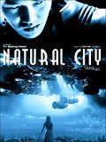 Affiche du film Natural City (2003) de Min Byeong-cheon. Voir Natural City en streaming / torrent sur meilleurs-films.fr