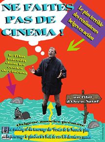 Affiche du film Ne faites pas de cinéma ! (2004) de Oren Nataf Affiche du film Ne faites pas de cinéma ! (2004) de Oren Nataf. Voir Ne faites pas de cinéma ! en streaming / torrent sur meilleurs-films.fr