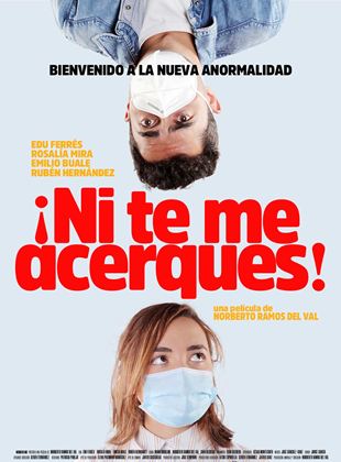 Affiche du film Ne m’approche pas ! (2021) de Norberto Ramos del Val. Voir Ne m’approche pas ! en streaming / torrent sur meilleurs-films.fr