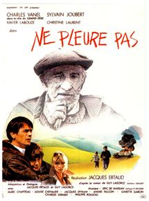 Affiche du film Ne pleure pas (1978) de Jacques Ertaud Affiche du film Ne pleure pas (1978) de Jacques Ertaud. Voir Ne pleure pas en streaming / torrent sur meilleurs-films.fr
