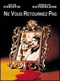Affiche du film Ne vous retournez pas (1973) de Nicolas Roeg. Voir Ne vous retournez pas en streaming / torrent sur meilleurs-films.fr