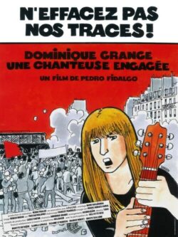 Affiche du film N’effacez pas nos traces ! Dominique Grange, une chanteuse engagée (2023) de Pedro Fidalgo