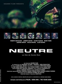 Affiche du film Neutre (2001) de Xavier Ruiz. Voir Neutre en streaming / torrent sur meilleurs-films.fr