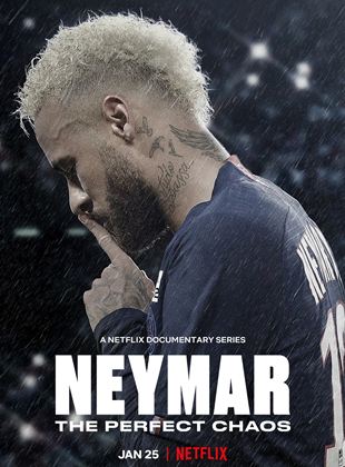 Affiche de la série Neymar : Le chaos parfait (2022) de . Voir Neymar : Le chaos parfait en streaming / torrent sur meilleurs-films.fr