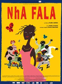 Affiche du film Nha fala (2002) de Flora Gomes Affiche du film Nha fala (2002) de Flora Gomes. Voir Nha fala en streaming / torrent sur meilleurs-films.fr