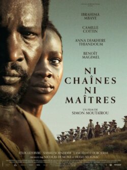 Affiche du film Ni Chaînes Ni Maîtres (2024) de Simon Moutairou.