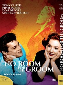 Affiche du film No Room for the Groom (1953) de Douglas Sirk Affiche du film No Room for the Groom (1953) de Douglas Sirk. Voir No Room for the Groom en streaming / torrent sur meilleurs-films.fr