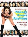 Affiche du film Nobody Knows Anything! (2003) de William Tannen Affiche du film Nobody Knows Anything! (2003) de William Tannen. Voir Nobody Knows Anything! en streaming / torrent sur meilleurs-films.fr