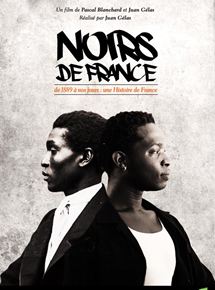 Affiche du film Noirs de France : De 1889 à nos jours : une histoire de France (2011) de Juan Gelas,Pascal Blanchard,. Voir Noirs de France : De 1889 à nos jours : une histoire de France en streaming / torrent sur meilleurs-films.fr