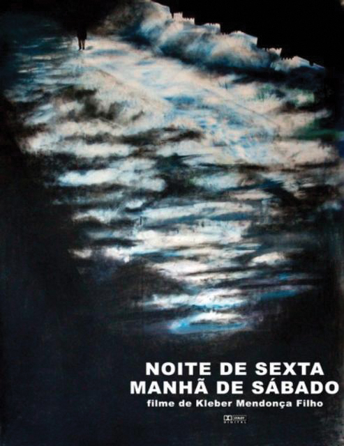 Affiche du court métrage Noite de Sexta, Manhã de Sábado (2007) de Kleber Mendonça Filho Affiche du court métrage Noite de Sexta, Manhã de Sábado (2007) de Kleber Mendonça Filho. Voir Noite de Sexta, Manhã de Sábado en streaming / torrent sur meilleurs-films.fr
