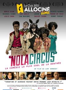 Affiche du film Nola Circus (2016) de Luc Annest. Voir Nola Circus en streaming / torrent sur meilleurs-films.fr