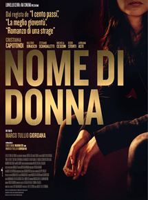 Affiche du film Nome Di Donna (2018) de Marco Tullio Giordana. Voir Nome Di Donna en streaming / torrent sur meilleurs-films.fr