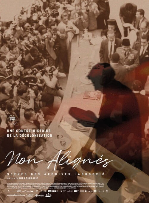 Affiche du film Non alignés: Scènes des archives Labudović (2023) de Mila Turajlic Affiche du film Non alignés: Scènes des archives Labudović (2023) de Mila Turajlic. Voir Non alignés: Scènes des archives Labudović en streaming / torrent sur meilleurs-films.fr