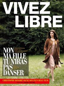 Affiche du film Non ma fille, tu n’iras pas danser (2009) de Christophe Honoré. Voir Non ma fille, tu n’iras pas danser en streaming / torrent sur meilleurs-films.fr