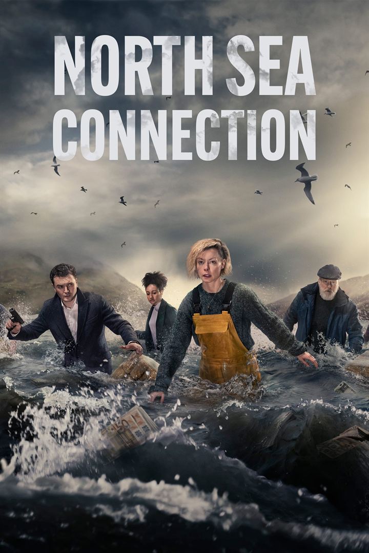Affiche de la série North Sea Connection (2022) de Josie Burke. Voir North Sea Connection en streaming / torrent sur meilleurs-films.fr