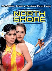 Affiche du film North Shore (1987) de William Phelps. Voir North Shore en streaming / torrent sur meilleurs-films.fr