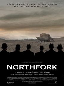Affiche du film Northfork (2003) de Michael Polish Affiche du film Northfork (2003) de Michael Polish. Voir Northfork en streaming / torrent sur meilleurs-films.fr