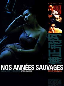 Affiche du film Nos années sauvages (1990) de Wong Kar-Wai. Voir Nos années sauvages en streaming / torrent sur meilleurs-films.fr