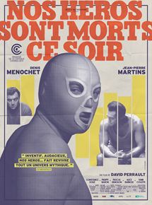 Affiche du film Nos héros sont morts ce soir (2013) de David Perrault (II) Affiche du film Nos héros sont morts ce soir (2013) de David Perrault (II). Voir Nos héros sont morts ce soir en streaming / torrent sur meilleurs-films.fr