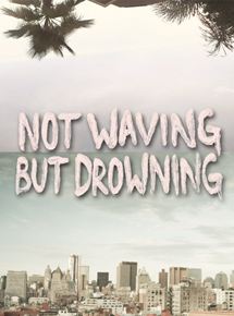 Affiche du film Not Waving But Drowning (2012) de Devyn Waitt. Voir Not Waving But Drowning en streaming / torrent sur meilleurs-films.fr
