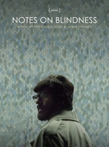Affiche du film Notes on Blindness (2016) de James Spinney,Peter Middleton,. Voir Notes on Blindness en streaming / torrent sur meilleurs-films.fr