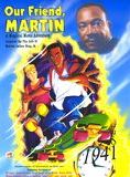 Affiche du film Notre ami, Martin (1999) de Rob Smiley,Vincenzo Trippetti, Affiche du film Notre ami, Martin (1999) de Rob Smiley,Vincenzo Trippetti,. Voir Notre ami, Martin en streaming / torrent sur meilleurs-films.fr