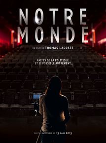 Affiche du film Notre Monde (2012) de Thomas Lacoste. Voir Notre Monde en streaming / torrent sur meilleurs-films.fr