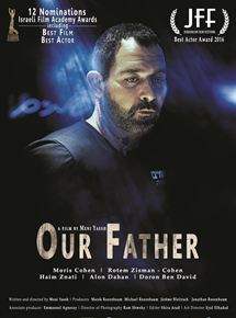 Affiche du film Notre père (2016) de Meni Yaesh Affiche du film Notre père (2016) de Meni Yaesh. Voir Notre père en streaming / torrent sur meilleurs-films.fr