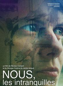 Affiche du film Nous, les intranquilles (2016) de Nicolas Contant. Voir Nous, les intranquilles en streaming / torrent sur meilleurs-films.fr