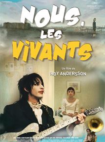 Affiche du film Nous, les vivants (2007) de Roy Andersson. Voir Nous, les vivants en streaming / torrent sur meilleurs-films.fr